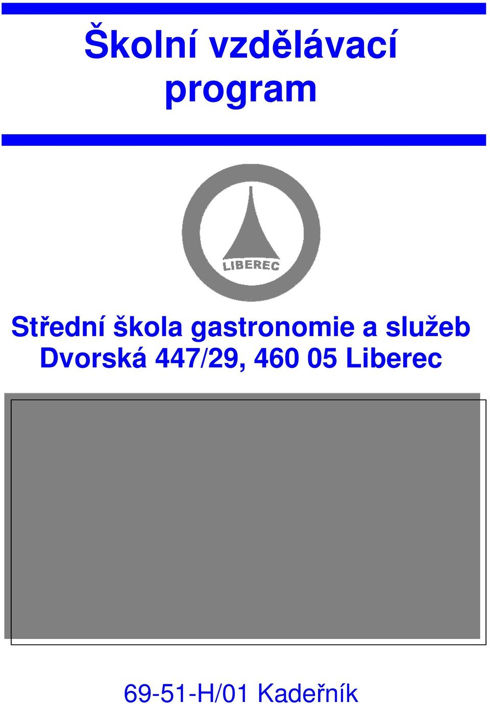 služeb Dvorská 447/29, 460