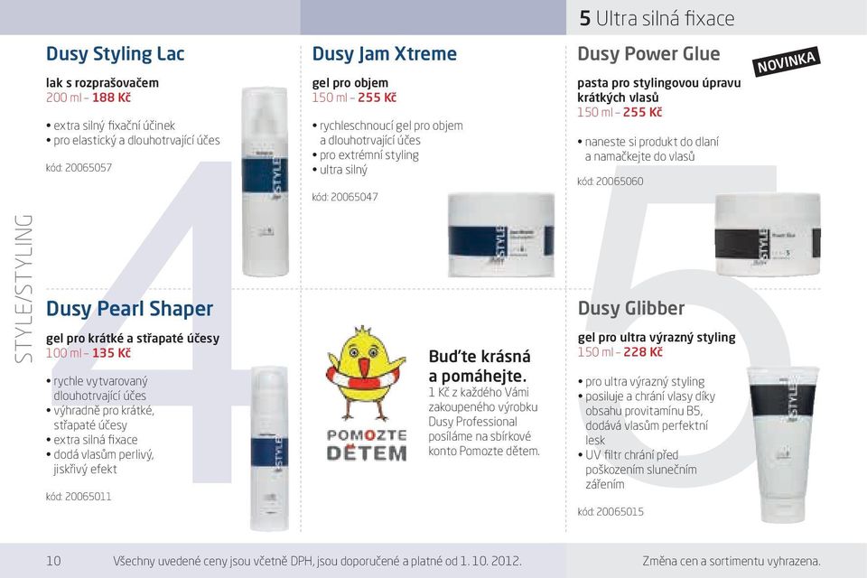 rychleschnoucí gel pro objem a dlouhotrvající účes pro extrémní styling ultra silný kód: 20065047 Buďte krásná a pomáhejte.