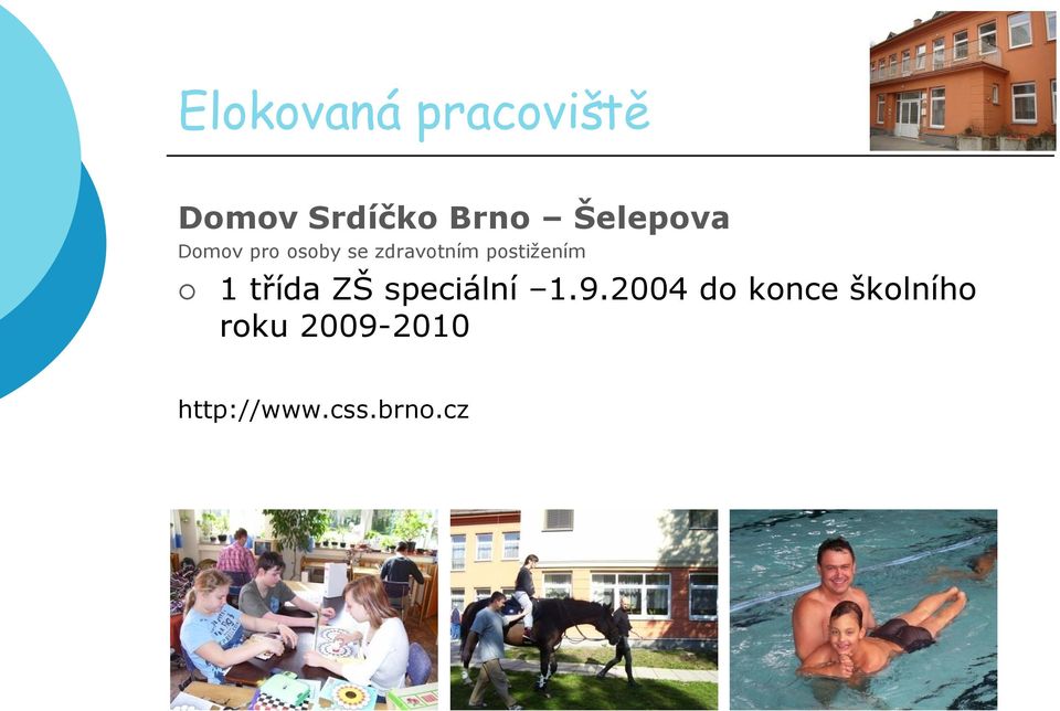 postiţením 1 třída ZŠ speciální 1.9.