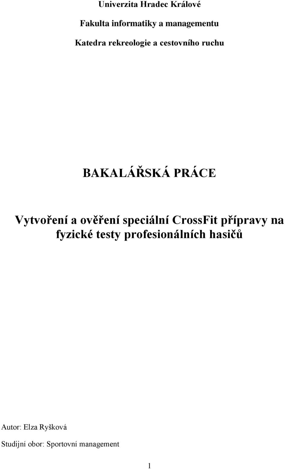 a ověření speciální CrossFit přípravy na fyzické testy