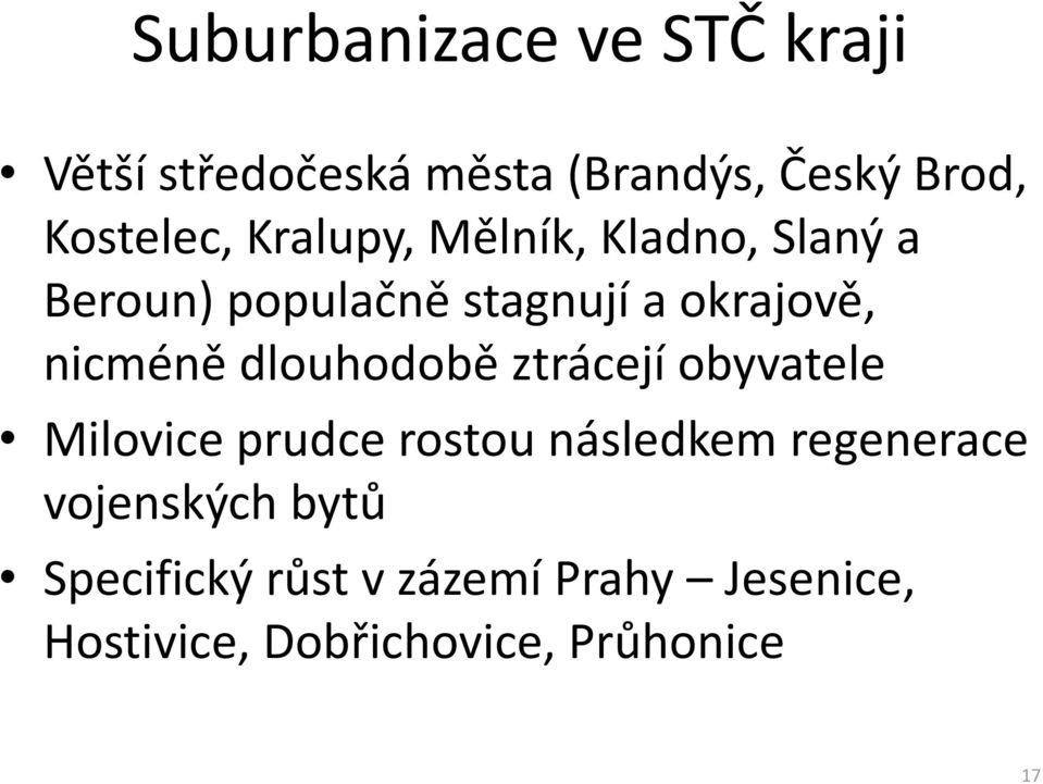 dlouhodobě ztrácejí obyvatele Milovice prudce rostou následkem regenerace