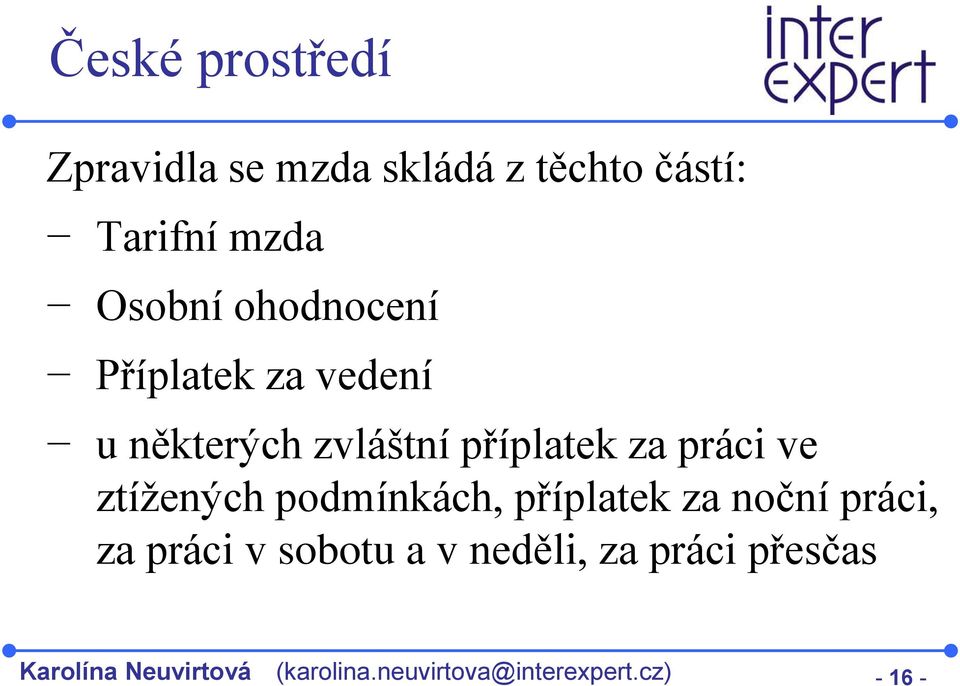 podmínkách, příplatek za noční práci, za práci v sobotu a v neděli, za