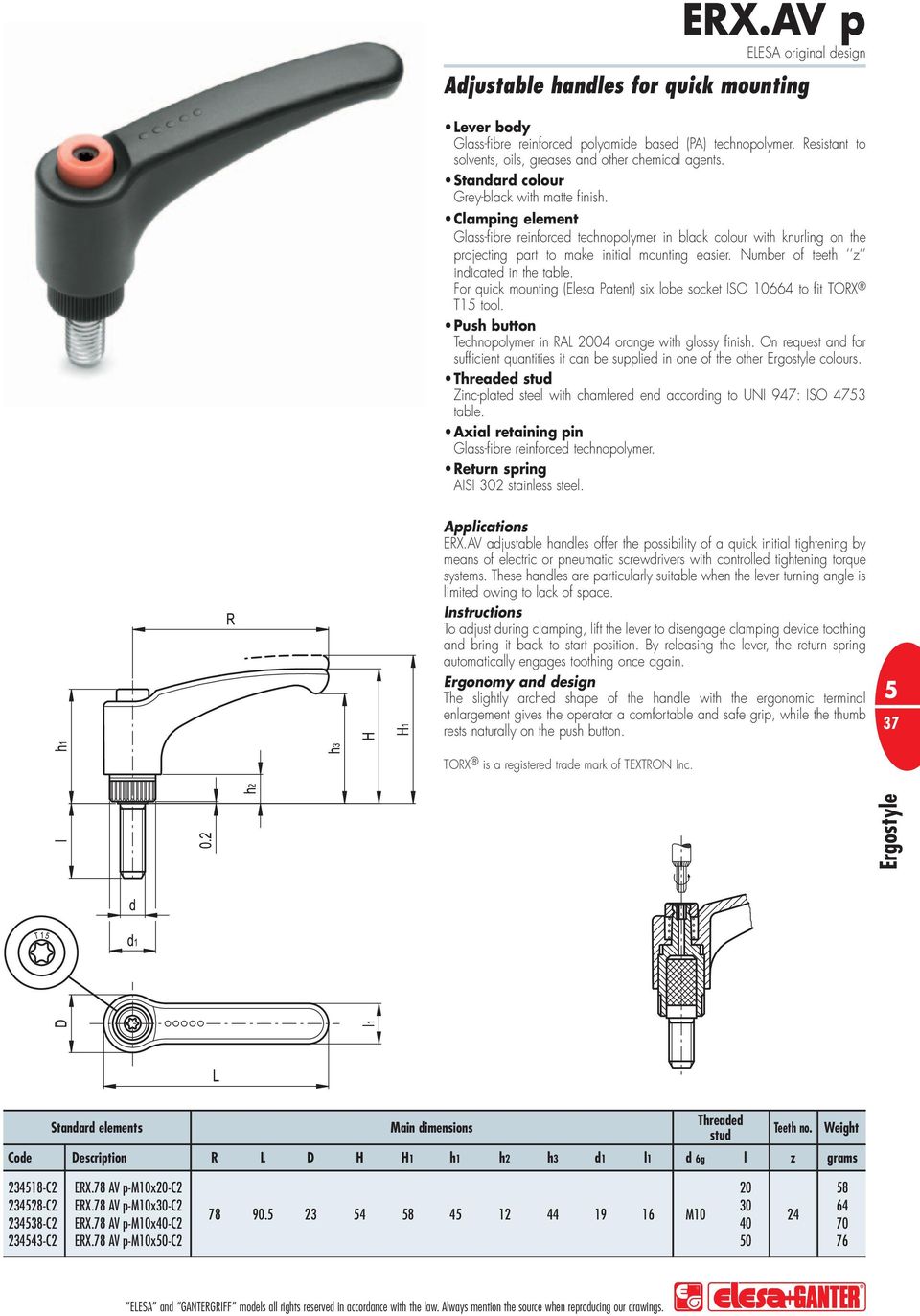 Number of teeth z inicate in the table. For quick mounting (Elesa Patent) six lobe socket ISO 10664 to fit TOX T15 tool. Push button Technopolymer in AL 2004 orange with glossy finish.