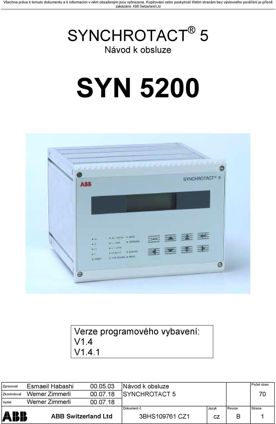 ABB Switzerland Ltd SYNCHROTACT 5 Návod k obsluze SYN 5200 Verze programového vybavení: V1.4 