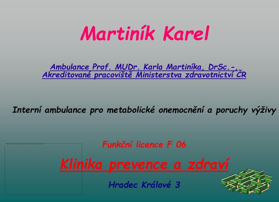 Interní ambulance pro metabolické onemocnění a poruchy