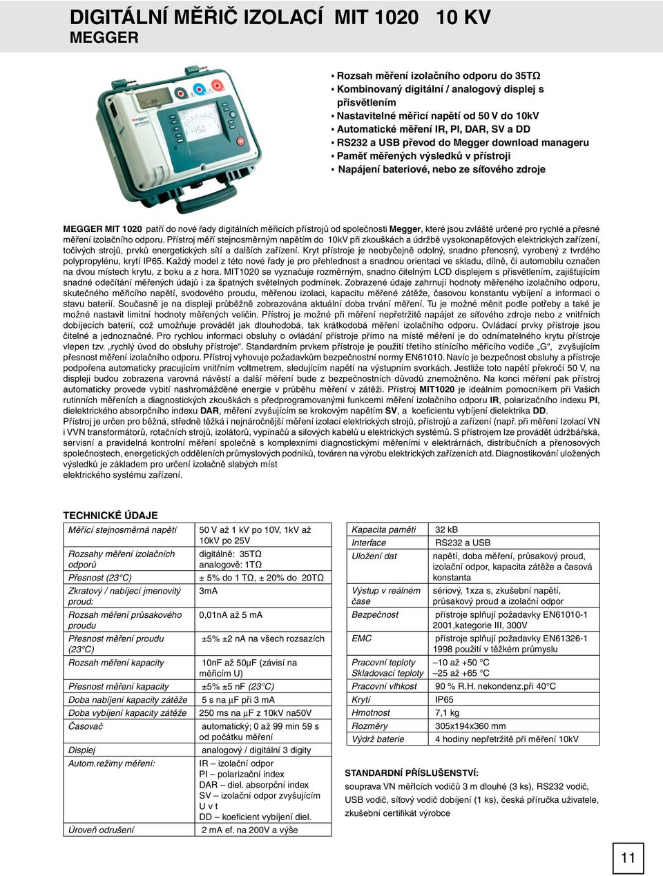 digitálních měřicích přístrojů od společnosti Megger, které jsou zvláště určené pro rychlé a přesné měření izolačního odporu.