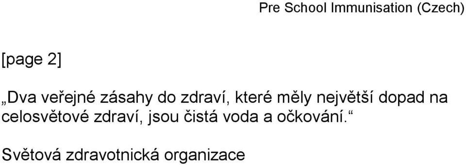 celosvětové zdraví, jsou čistá voda