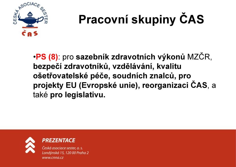 ošetřovatelské péče, soudních znalců, pro projekty EU