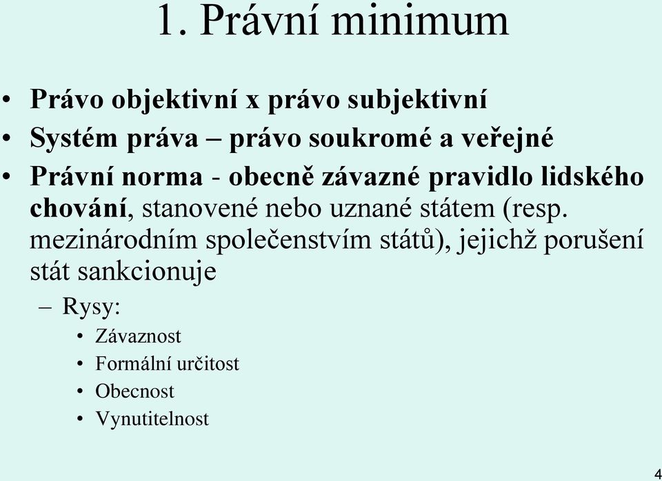 stanovené nebo uznané státem (resp.