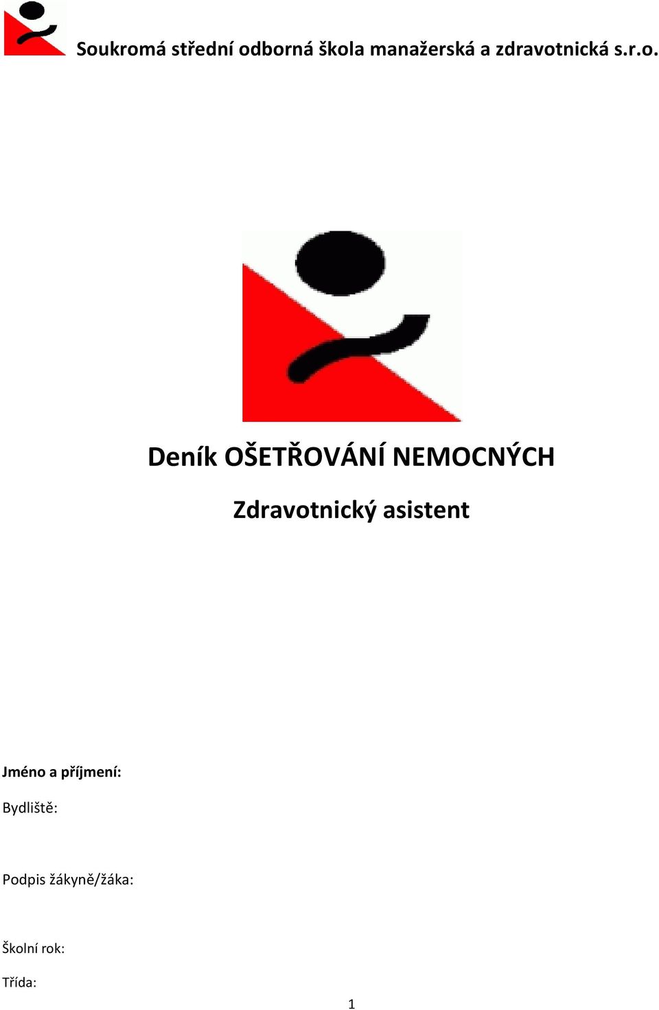 příjmení: Bydliště: Podpis