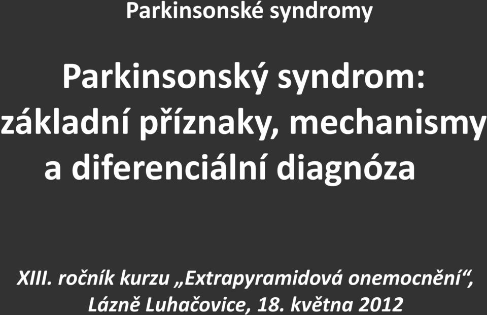 diferenciální diagnóza XIII.