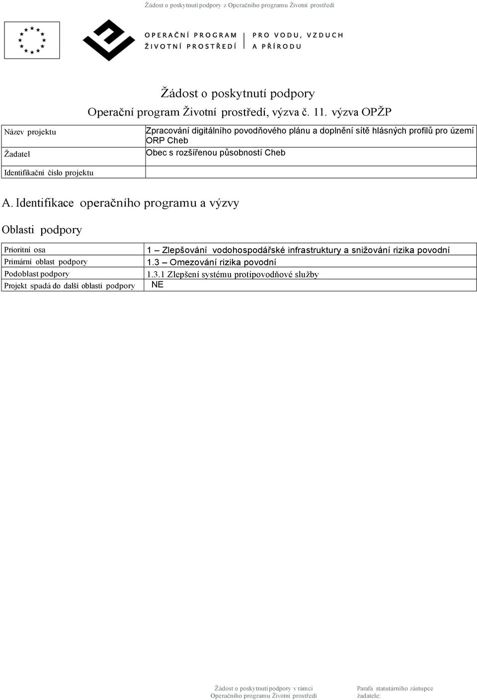působností Cheb Identifikační číslo projektu A.