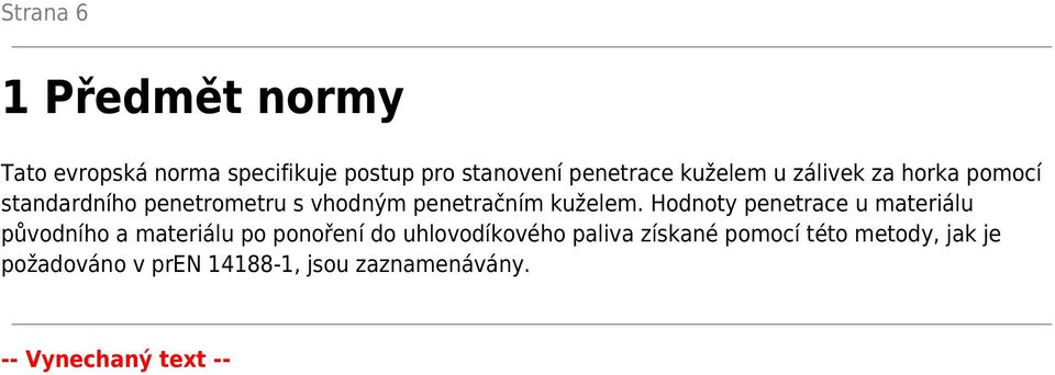 Hodnoty penetrace u materiálu původního a materiálu po ponoření do uhlovodíkového paliva