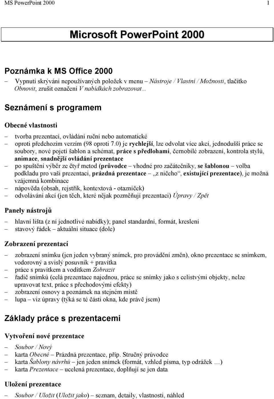 MS PowerPoint hlavní lišta (z ní jednotlivé nabídky); panel standardní,  formát, kreslení stavový řádek aktuální situace (dole) - PDF Free Download