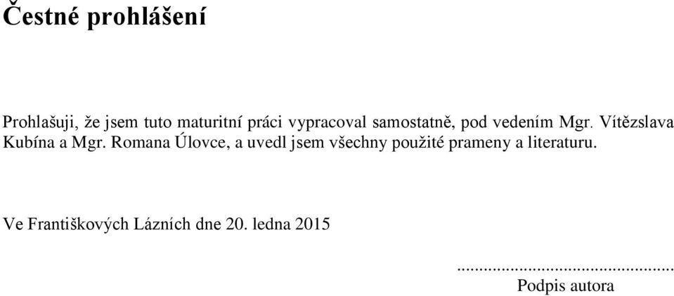 Vítězslava Kubína a Mgr.