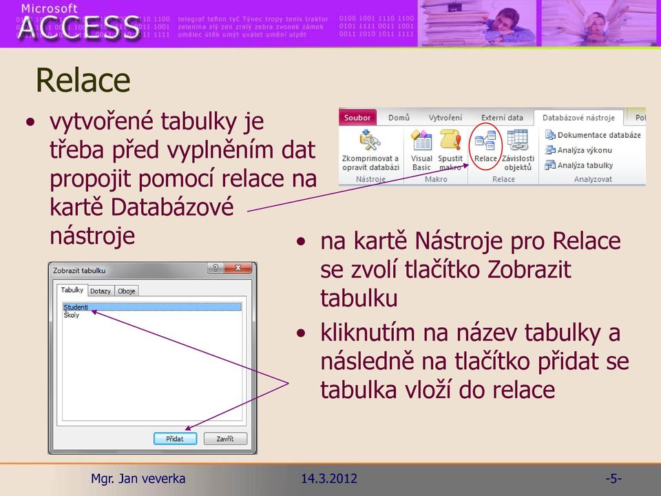 pro Relace se zvolí tlačítko Zobrazit tabulku kliknutím na