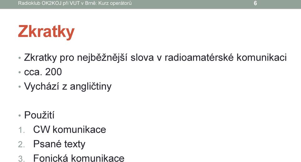 radioamatérské komunikaci cca.