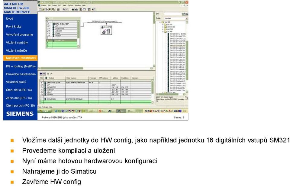 vstupů SM321 Provedeme kompilaci a uložení Nyní máme hotovou