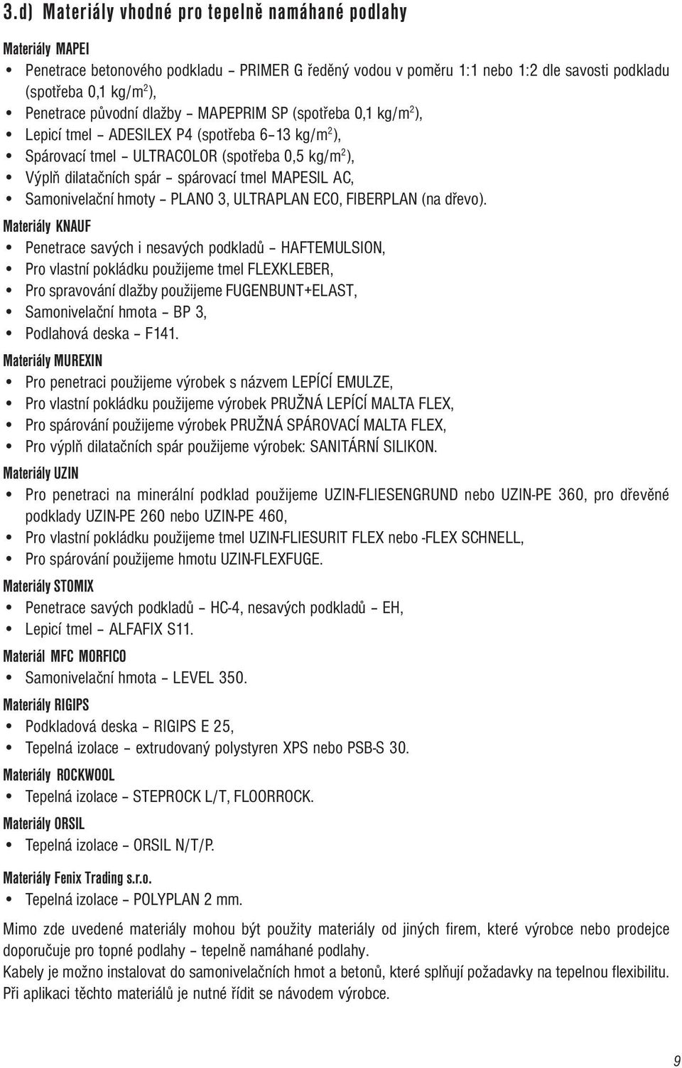 Samonivelační hmoty PLANO 3, ULTRAPLAN ECO, FIBERPLAN (na dřevo).