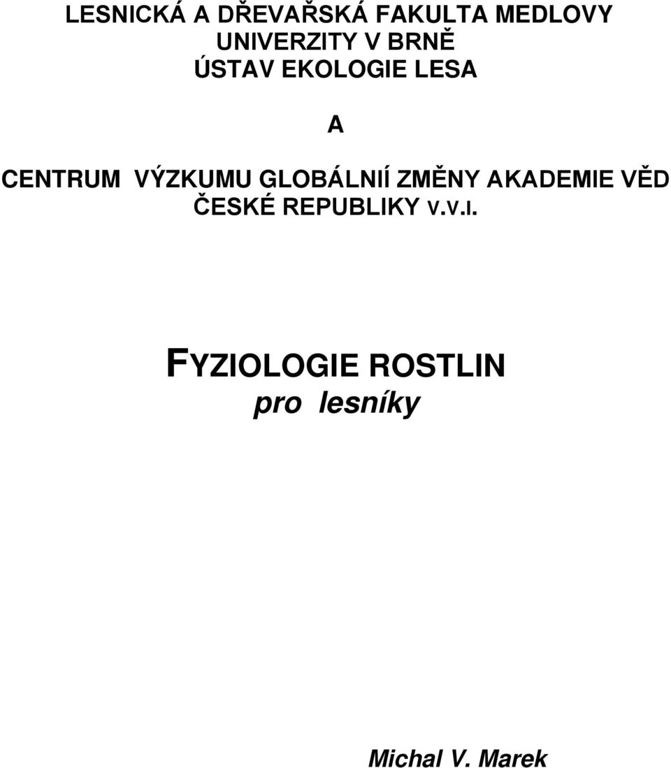 GLOBÁLNIÍ ZMĚNY AKADEMIE VĚD ČESKÉ REPUBLIKY V.