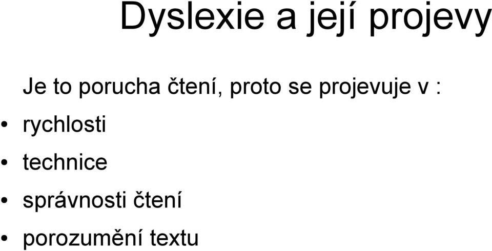 projevuje v : rychlosti