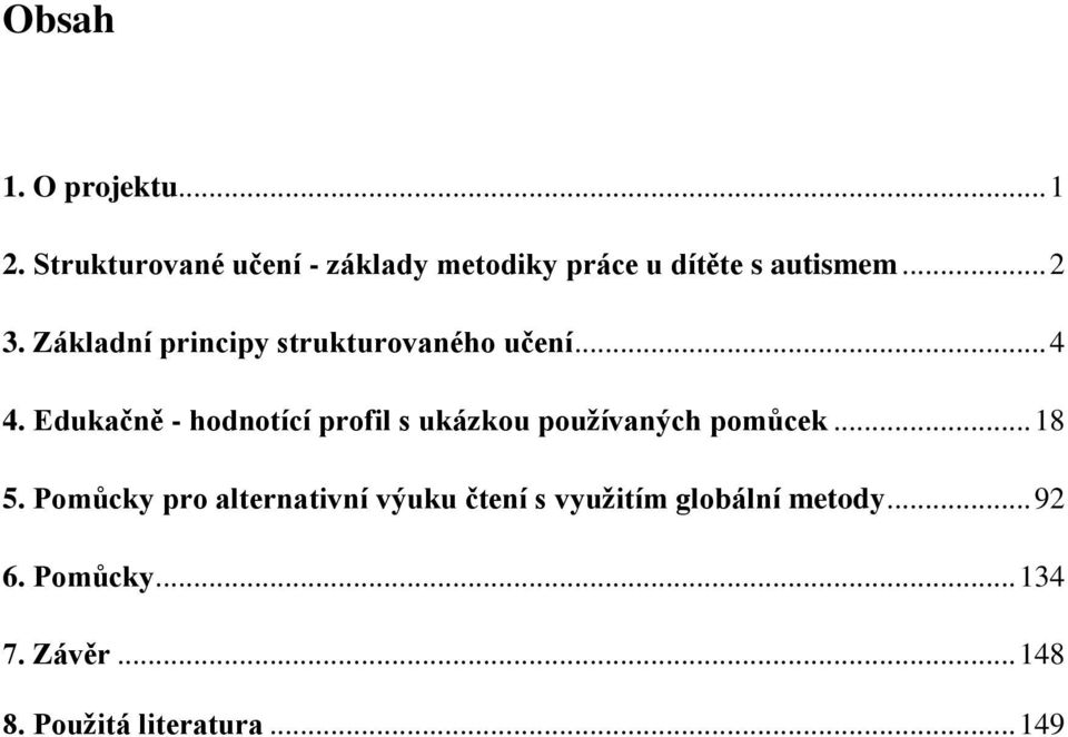 Základní principy strukturovaného učení... 4 4.