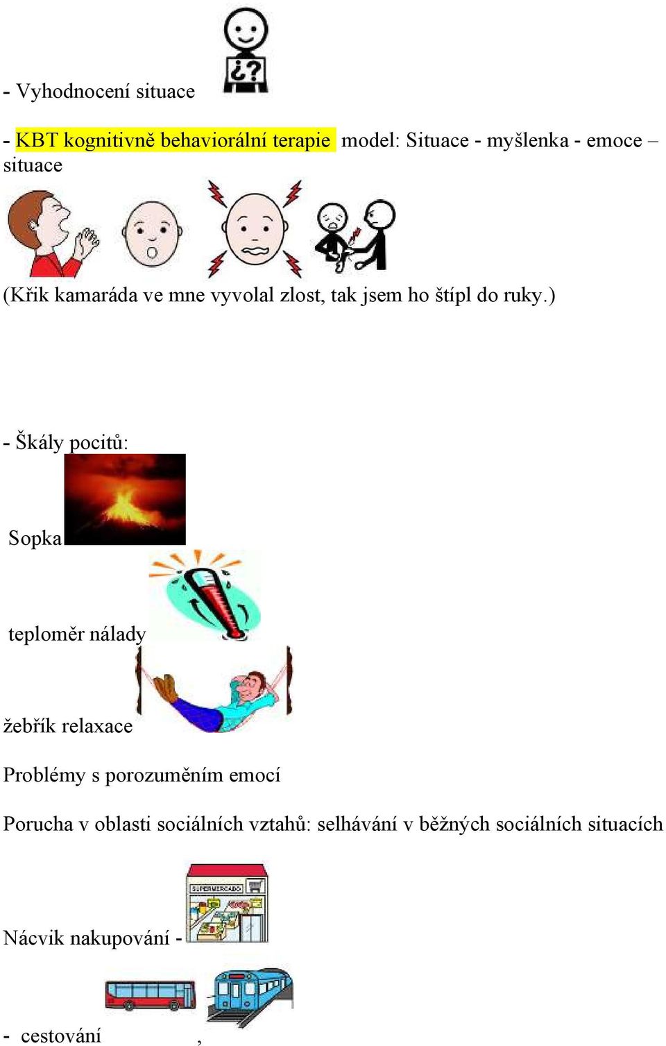 ) - Škály pocitů: Sopka teploměr nálady žebřík relaxace Problémy s porozuměním emocí