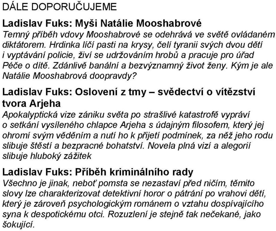 Kým je ale Natálie Mooshabrová doopravdy?