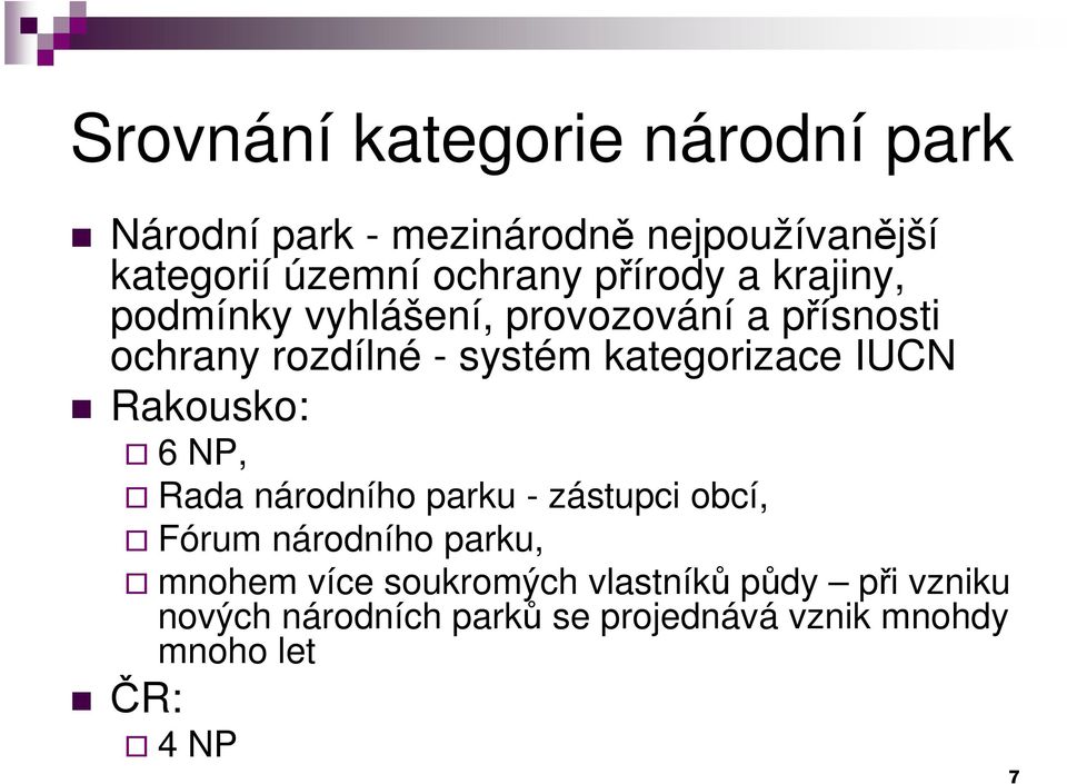 kategorizace IUCN Rakousko: 6 NP, Rada národního parku - zástupci obcí, Fórum národního parku,