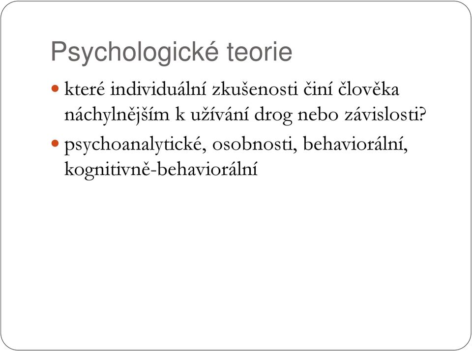 užívání drog nebo závislosti?