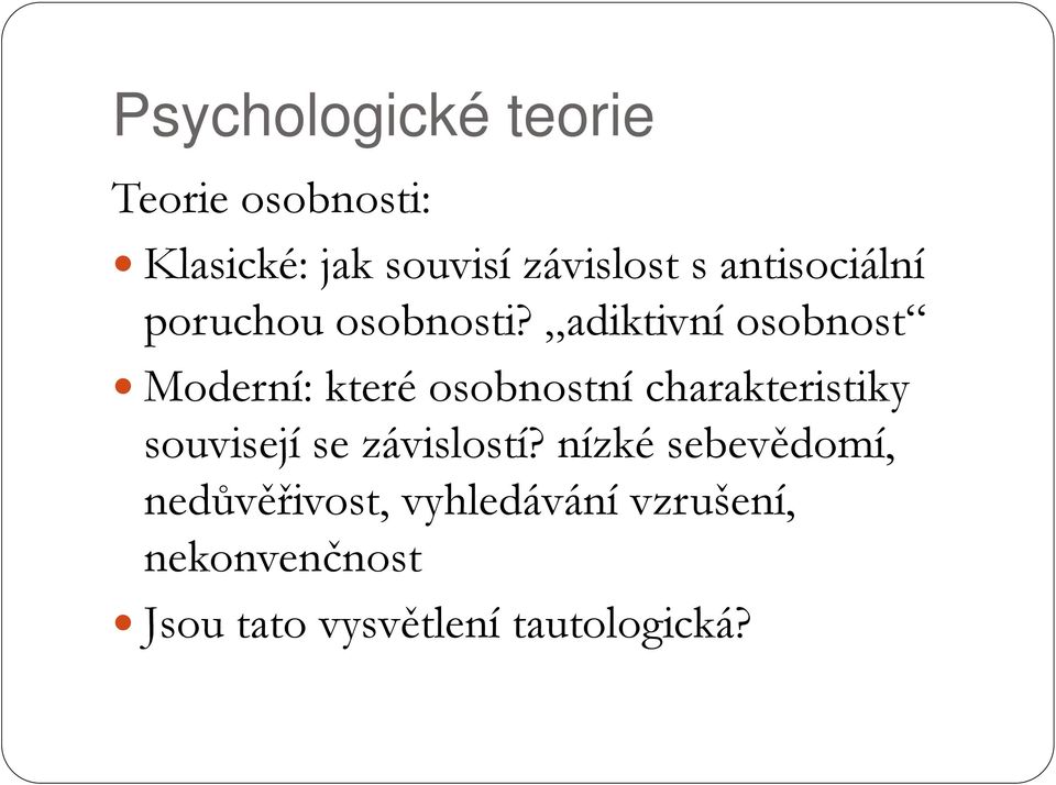 adiktivní osobnost Moderní: které osobnostní charakteristiky souvisejí se
