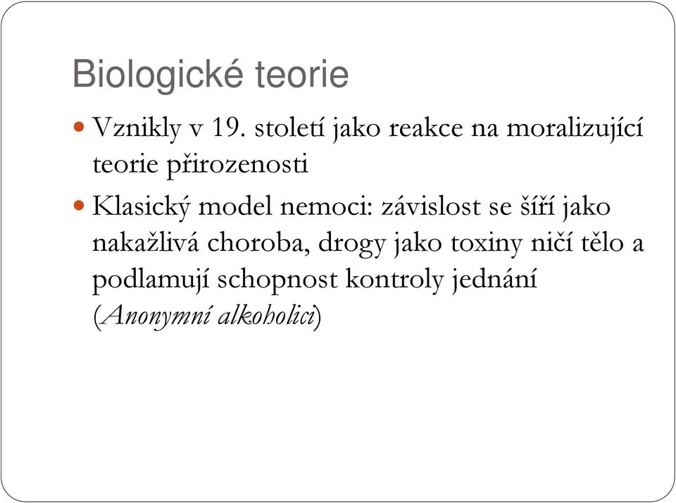 Klasický model nemoci: závislost se šíří jako nakažlivá