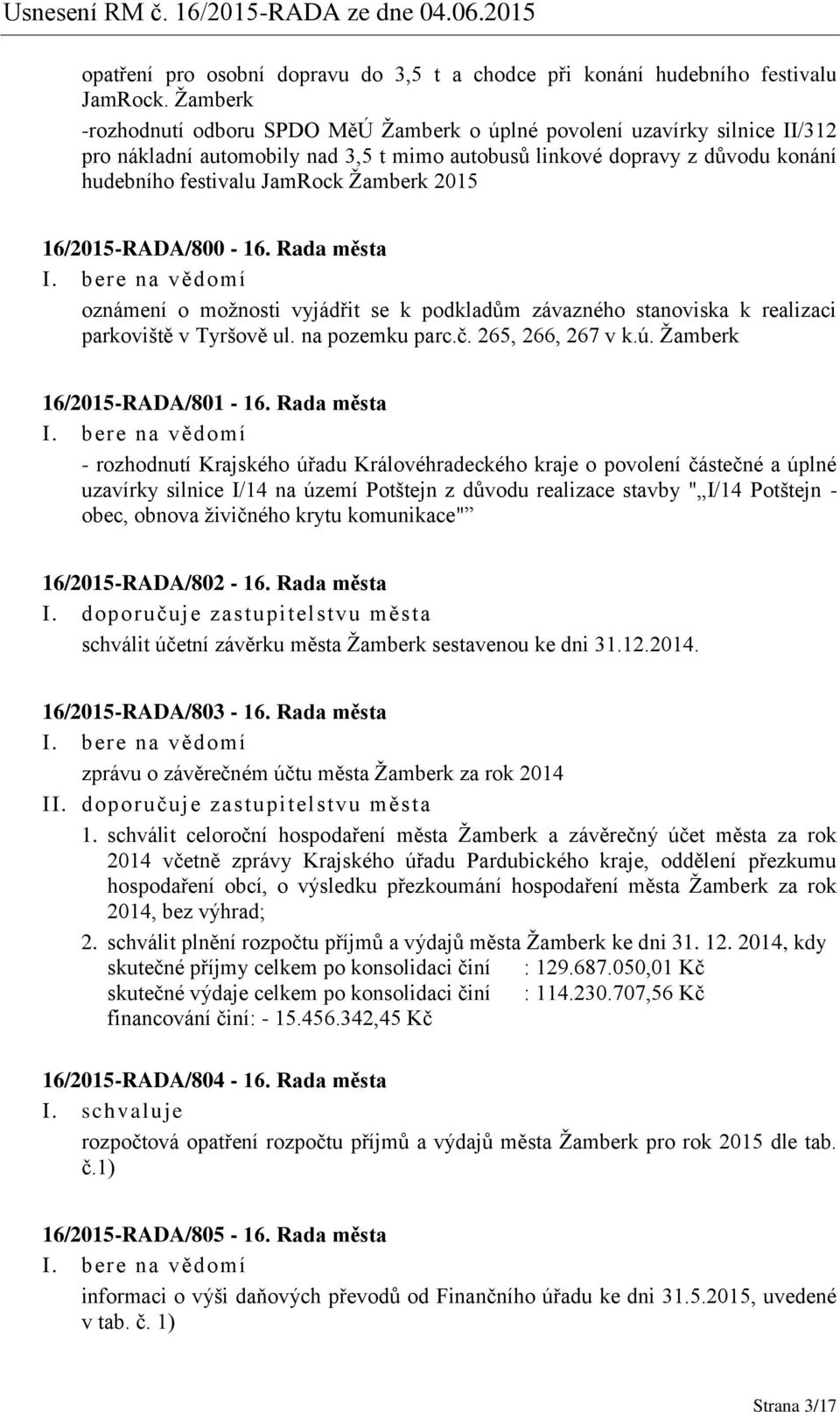 Žamberk 2015 16/2015-RADA/800-16. Rada města oznámení o možnosti vyjádřit se k podkladům závazného stanoviska k realizaci parkoviště v Tyršově ul. na pozemku parc.č. 265, 266, 267 v k.ú.