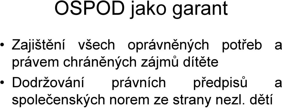 zájmů dítěte Dodržování právních