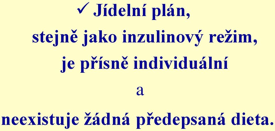 přísně individuální a