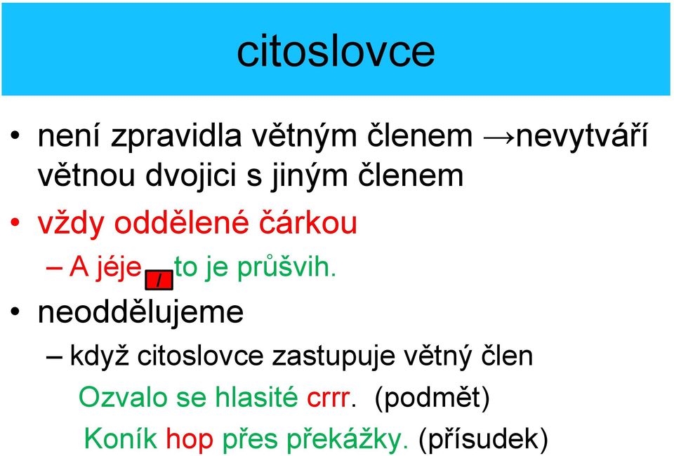 průšvih.