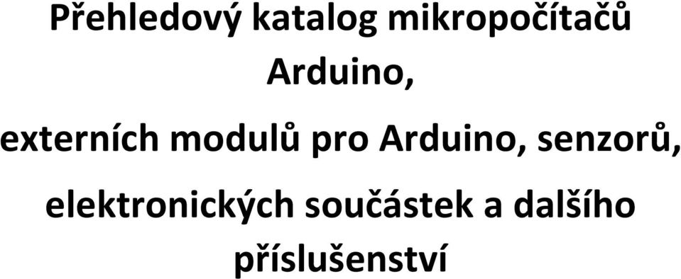 Arduino, senzorů, elektronických