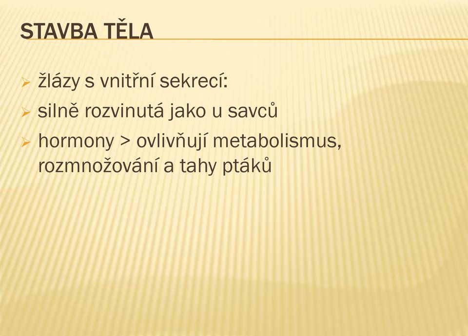 savců hormony > ovlivňují