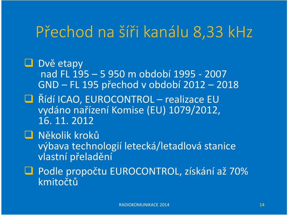 (EU) 1079/2012, 16. 11.