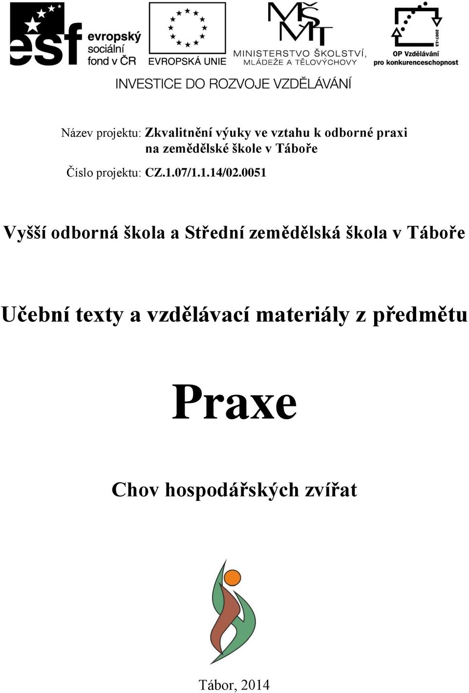 0051 Vyšší odborná škola a Střední zemědělská škola v Táboře Učební