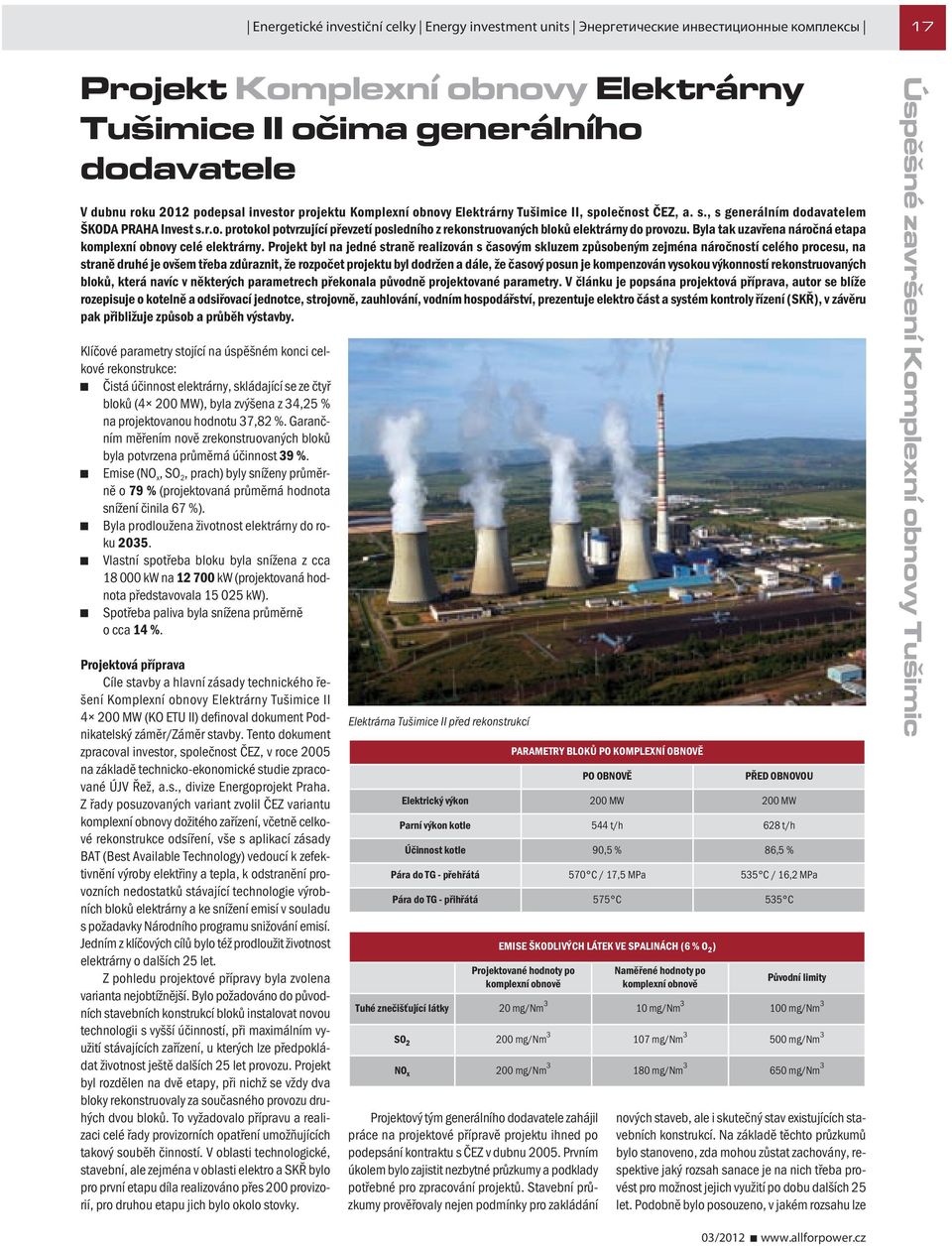 Byla tak uzavřena náročná etapa komplexní obnovy celé elektrárny.