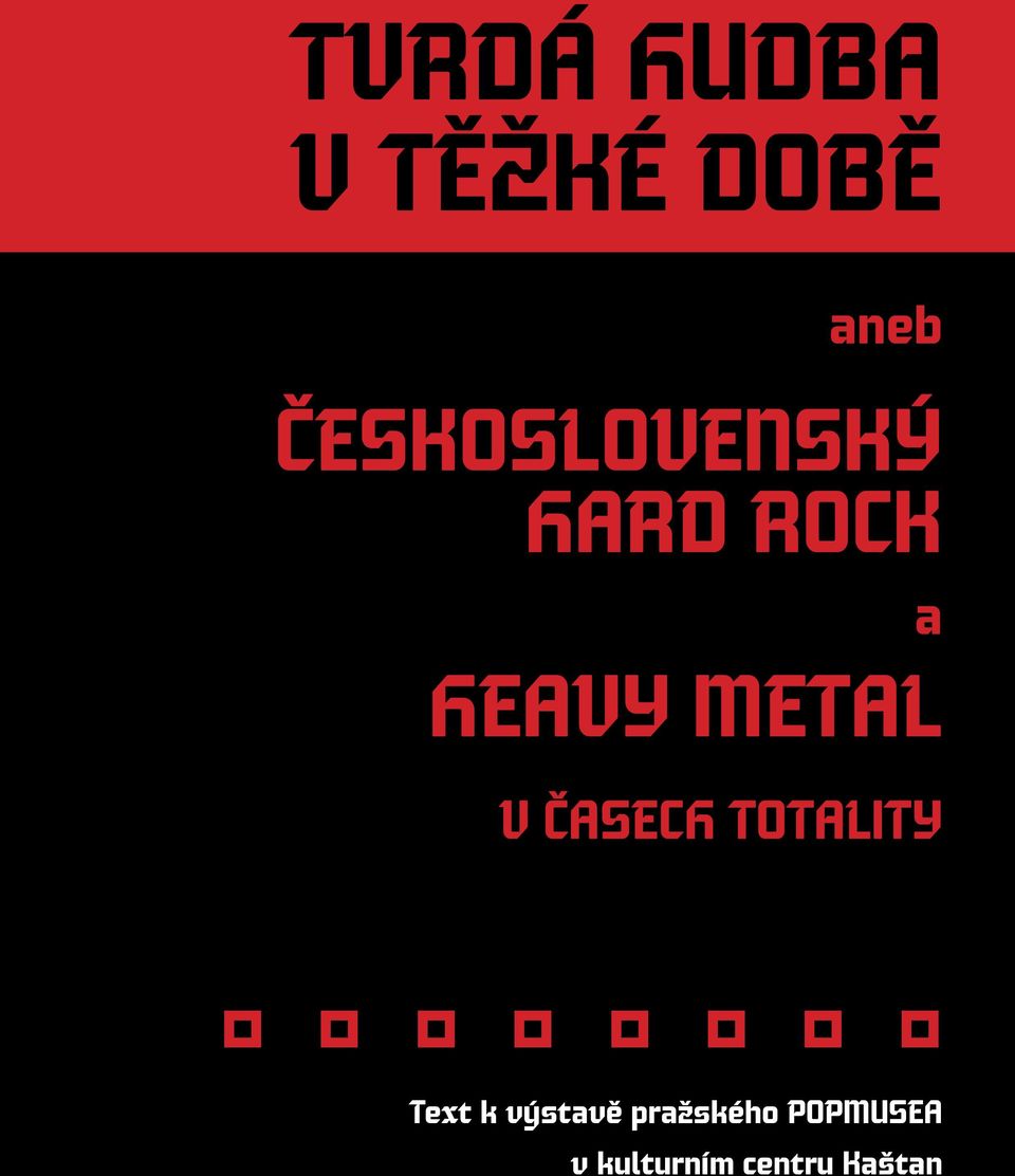 METAL V ČASECH TOTALITY Text k
