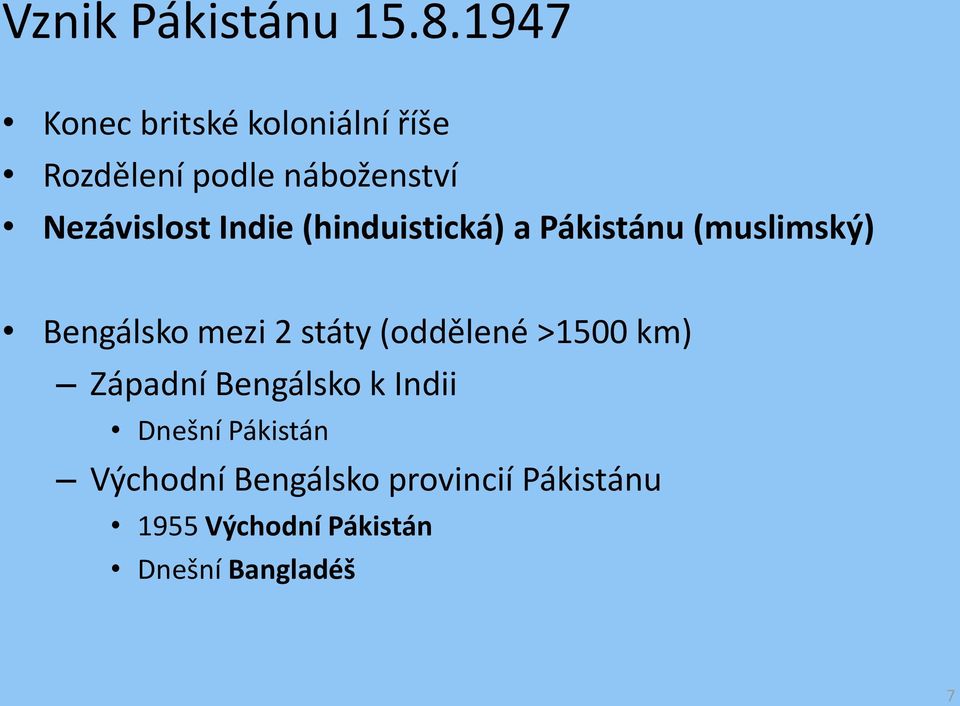 Indie (hinduistická) a Pákistánu (muslimský) Bengálsko mezi 2 státy