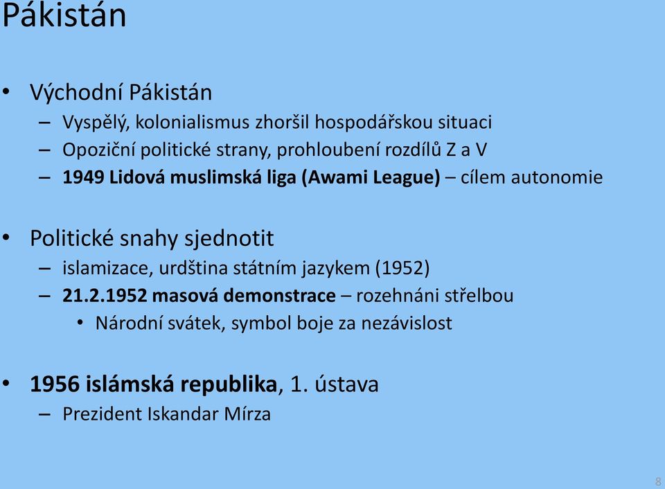 snahy sjednotit islamizace, urdština státním jazykem (1952)