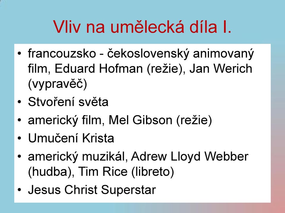 Jan Werich (vypravěč) Stvoření světa americký film, Mel Gibson