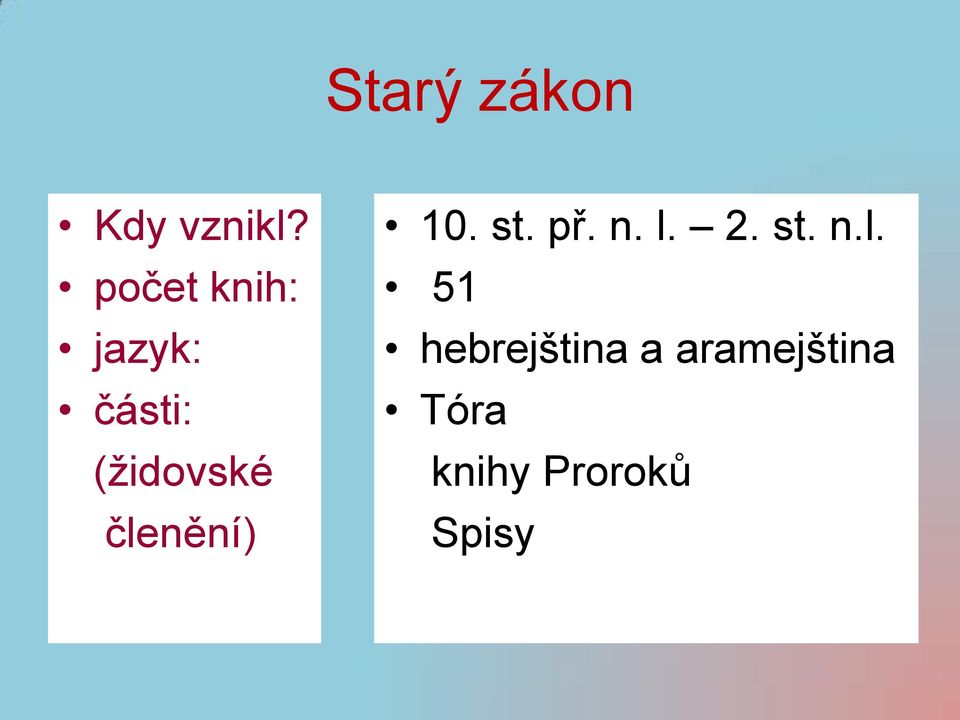 členění) 10. st. př. n. l. 2. st.