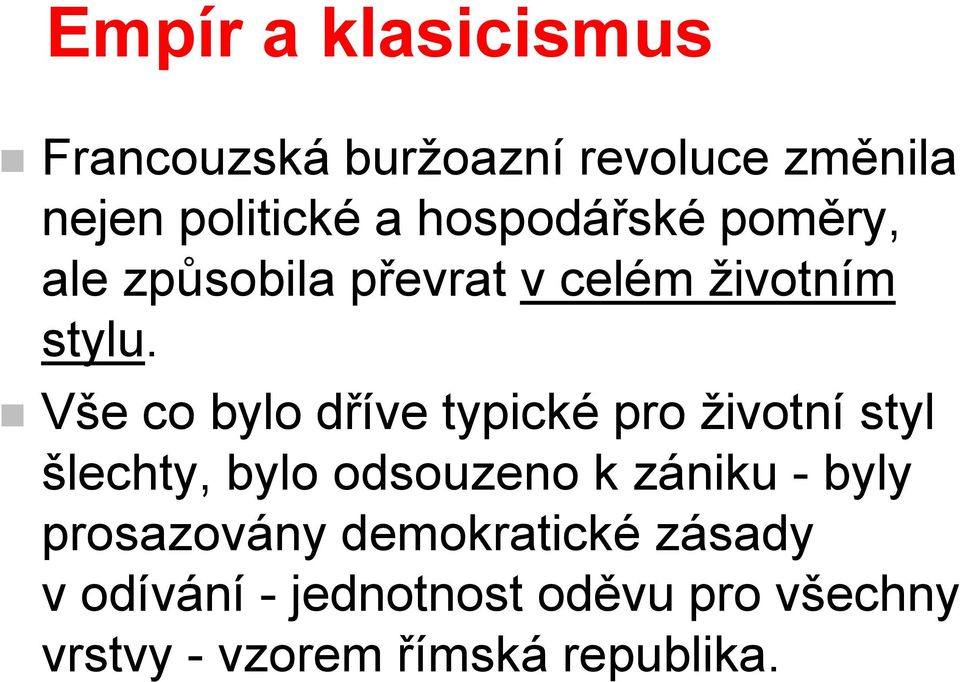 DĚJINY ODĚVNÍ KULTURY. KONEC 18. STOLETÍ MÓDA DIREKTORIA 19. STOLETÍ EMPÍR  a BIEDERMEIER - PDF Stažení zdarma