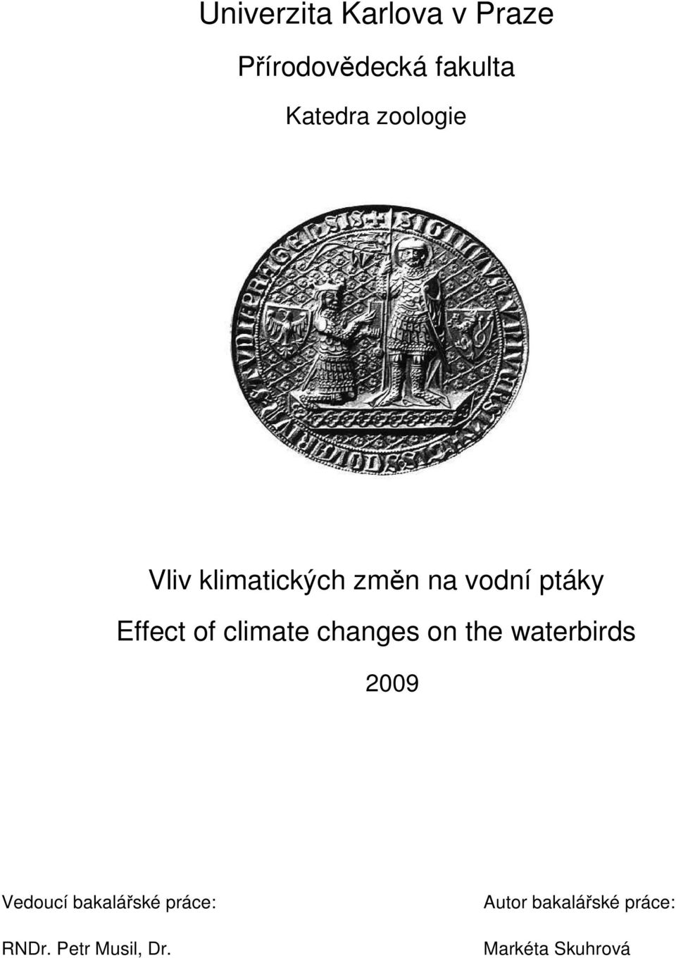 climate changes on the waterbirds 2009 Vedoucí bakalářské
