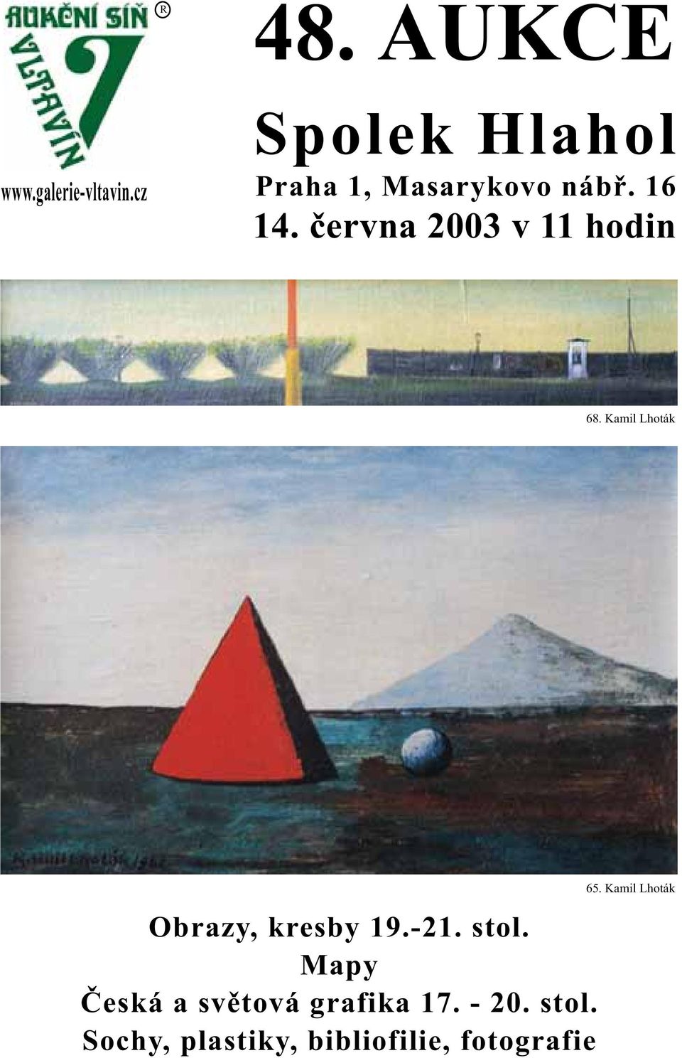 června 2003 v 11 hodin 68. Kamil Lhoták Obrazy, kresby 19.-21.