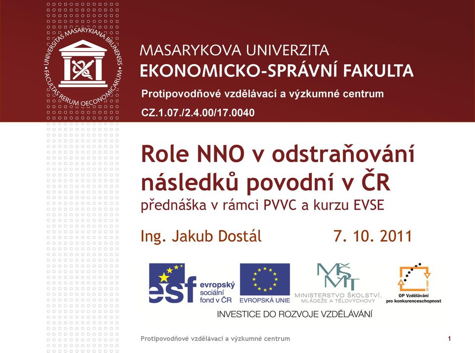 0040 Role NNO v odstraňování následků povodní v ČR